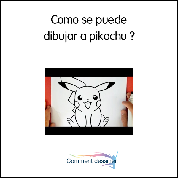 Cómo se puede dibujar a pikachu